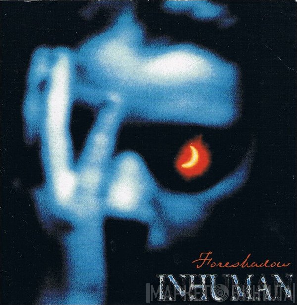 Inhuman  - Foreshadow