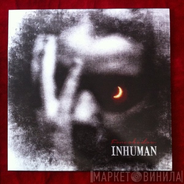 Inhuman  - Foreshadow