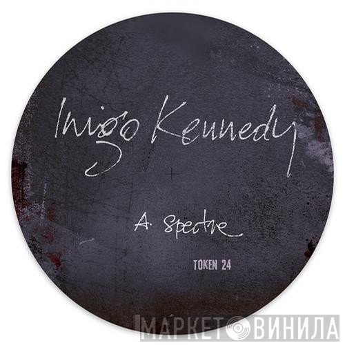 Inigo Kennedy  - Spectre / Wonderhorse