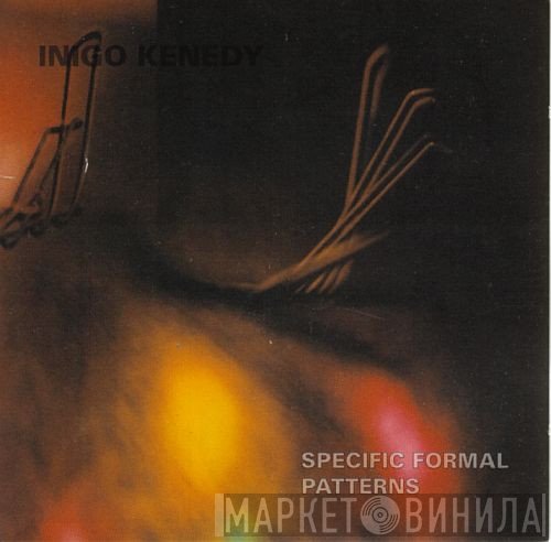 Inigo Kennedy  - Specific Formal Patterns
