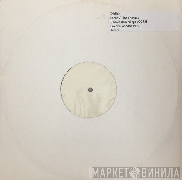 Inkfish  - Beone / Life Changes
