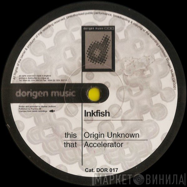 Inkfish  - Origin Unknown / Accelerator
