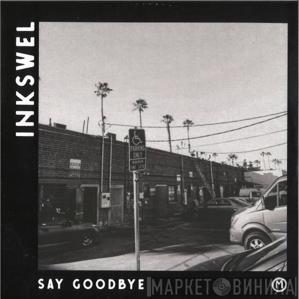 Inkswel - Say Goodbye