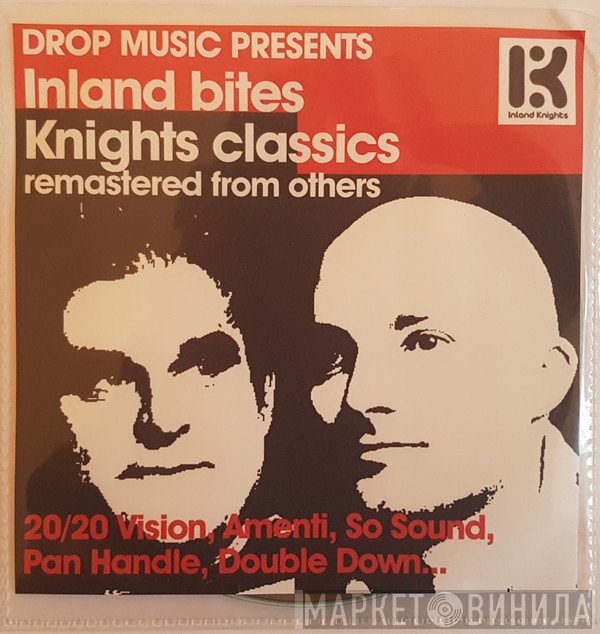 Inland Knights  - Drop Music Presents Inland Bites