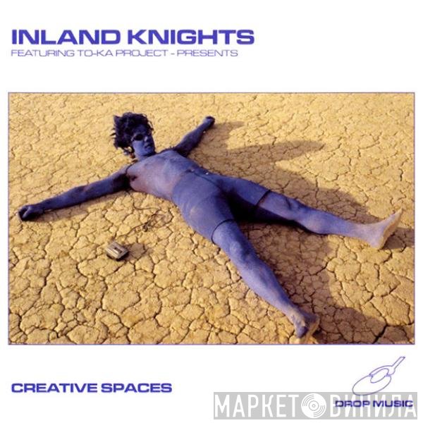 Inland Knights Featuring Toka Project  - Creative Spaces