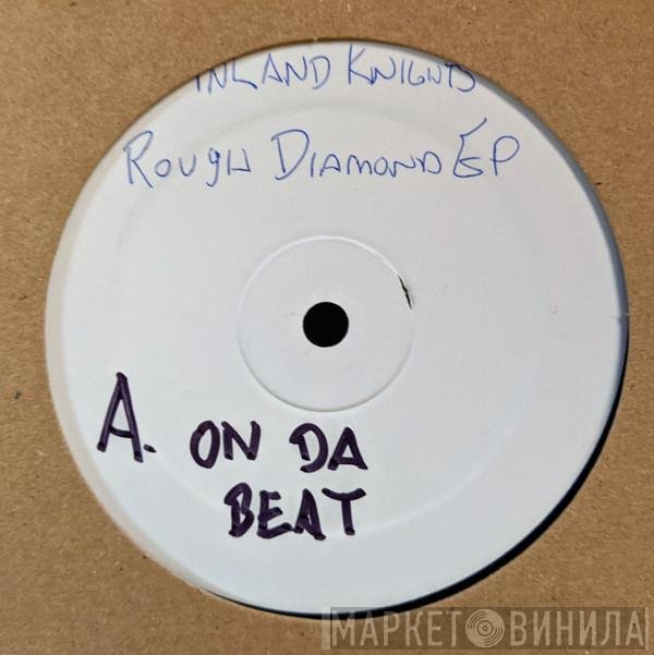 Inland Knights  - Rough Diamond EP
