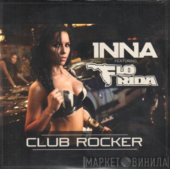 Inna Featuring Flo Rida  - Club Rocker