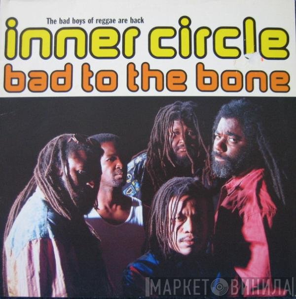 Inner Circle  - Bad To The Bone