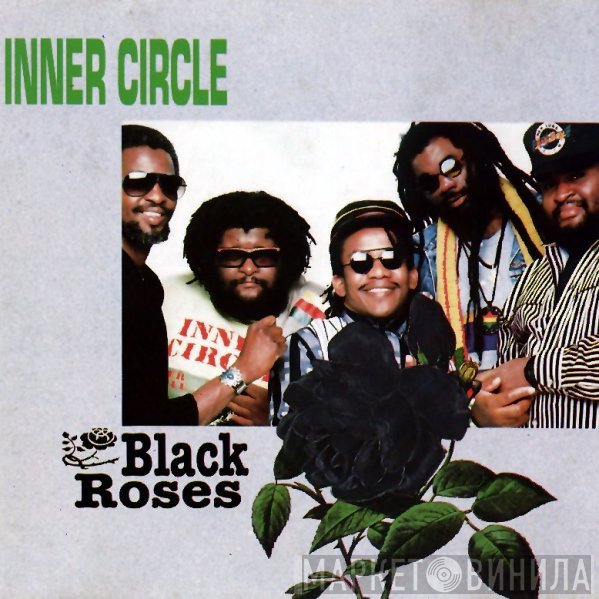 Inner Circle  - Black Roses