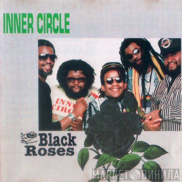 Inner Circle  - Black Roses