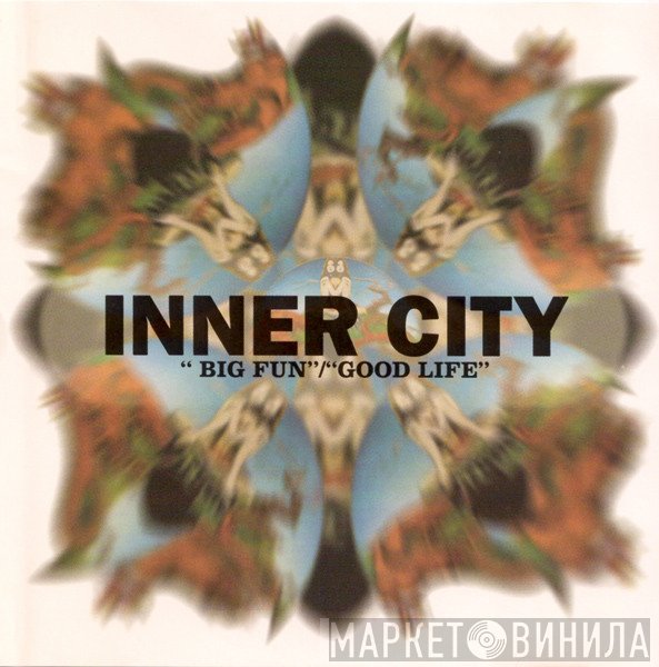 Inner City  - Big Fun / Good Life