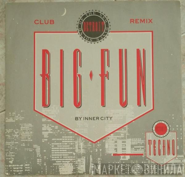 Inner City  - Big Fun