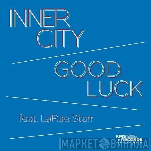 Inner City Feat. LaRae Starr  - Good Luck