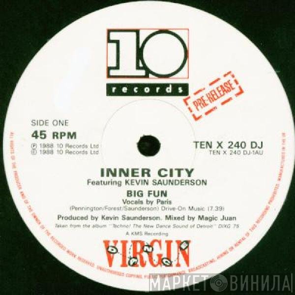 Inner City Featuring Kevin Saunderson  - Big Fun