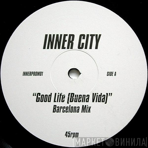 Inner City - Good Life (Buena Vida)