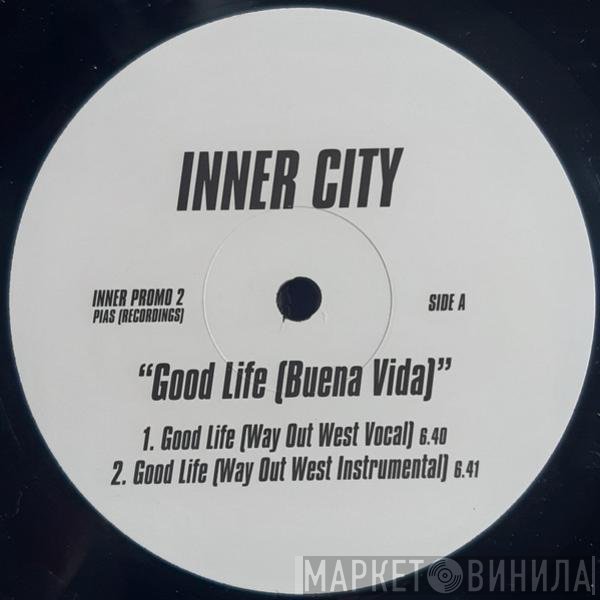Inner City - Good Life (Buena Vida)