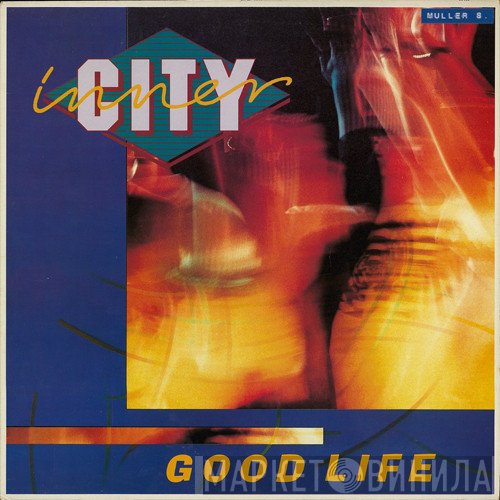 Inner City  - Good Life