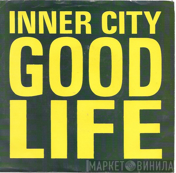Inner City  - Good Life