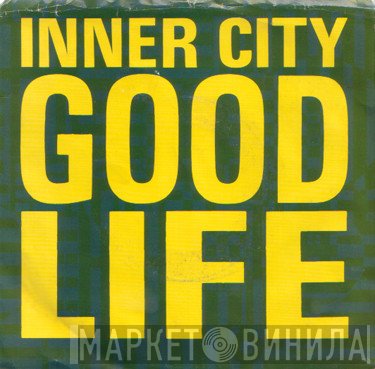 Inner City  - Good Life