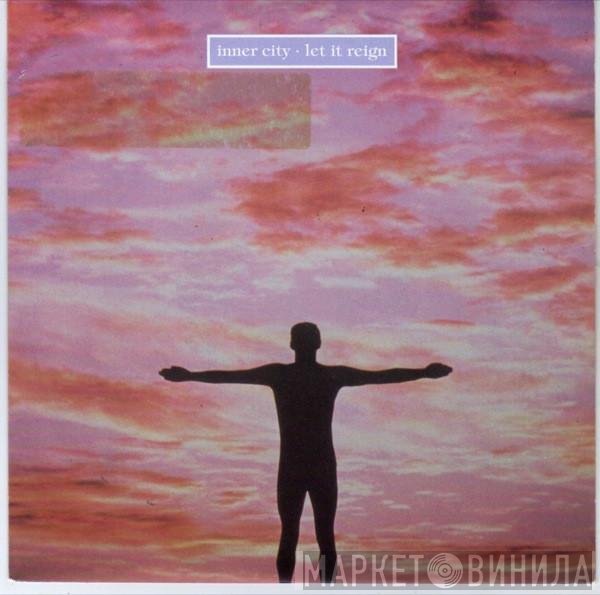 Inner City  - Let It Reign