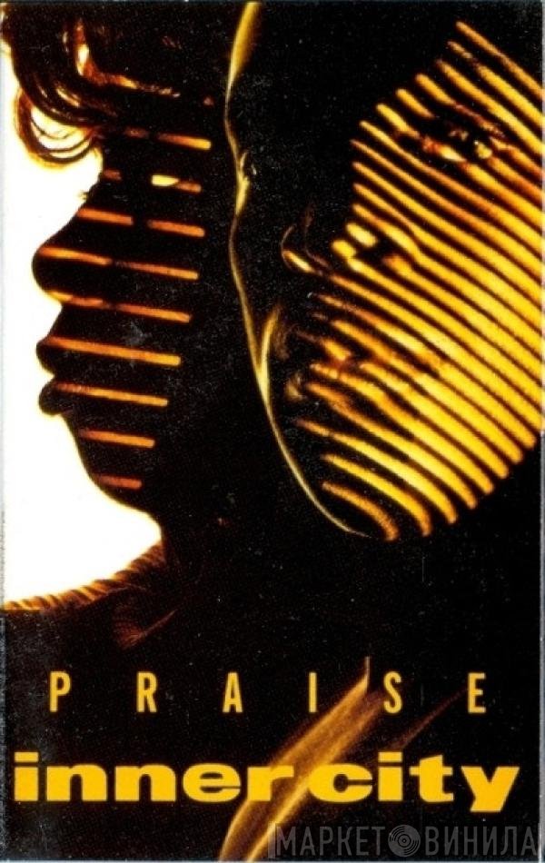 Inner City  - Praise