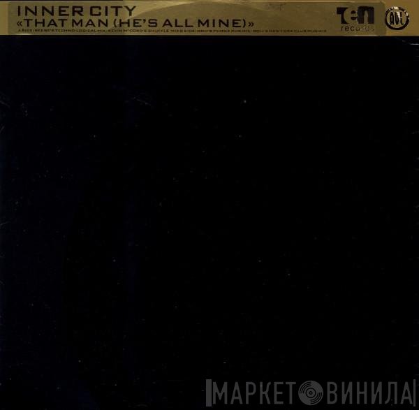 Inner City - That Man (He's All Mine)