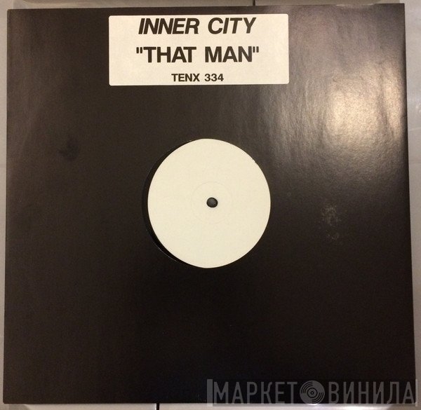 Inner City - That Man (He's All Mine)