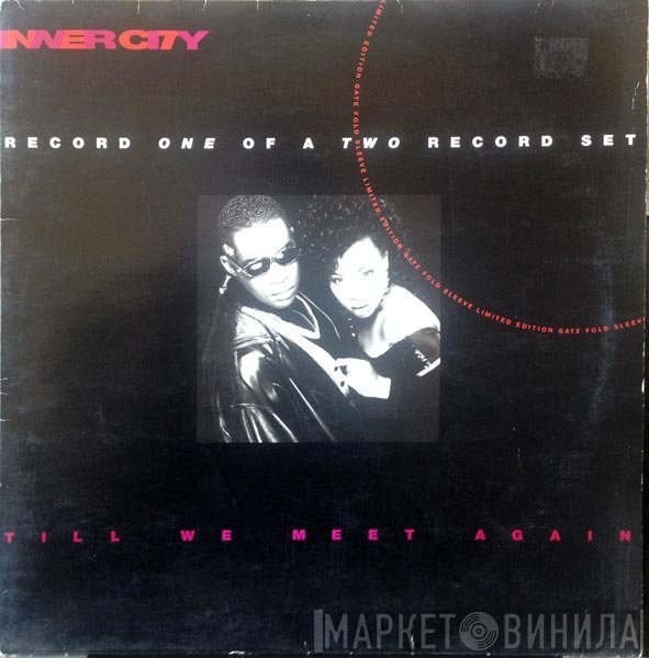Inner City - Till We Meet Again