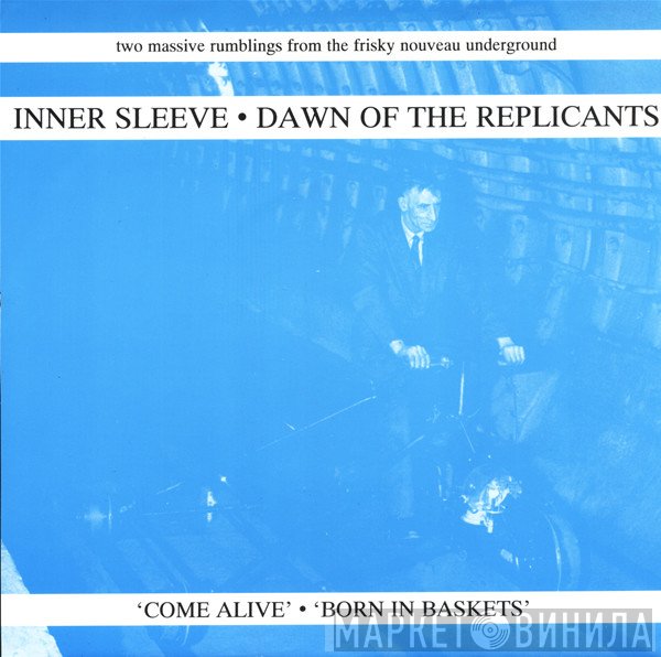 Inner Sleeve, Dawn Of The Replicants - Come Alive / Born In Baskets