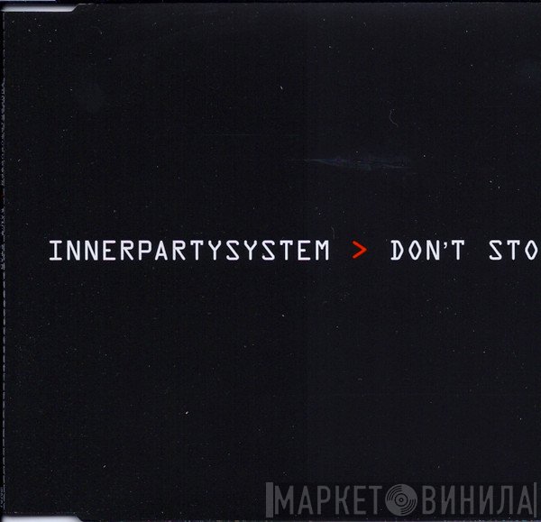 Innerpartysystem - Don't Stop