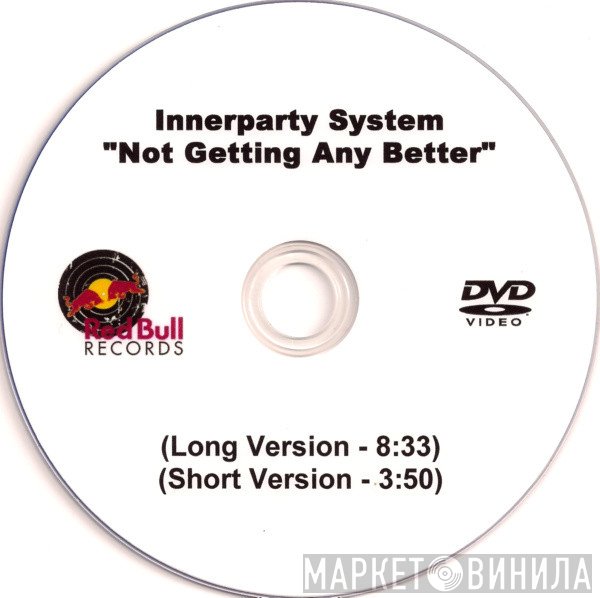 Innerpartysystem  - Not Getting Any Better