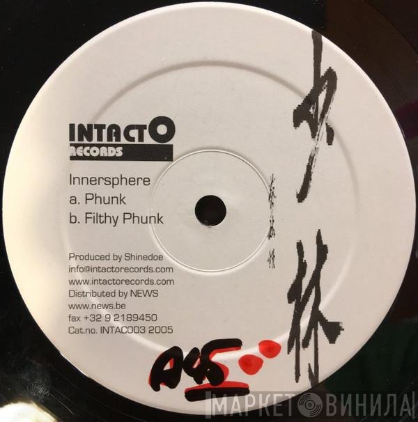 Innersphere  Aka Shinedoe  - Phunk / Filthy Phunk