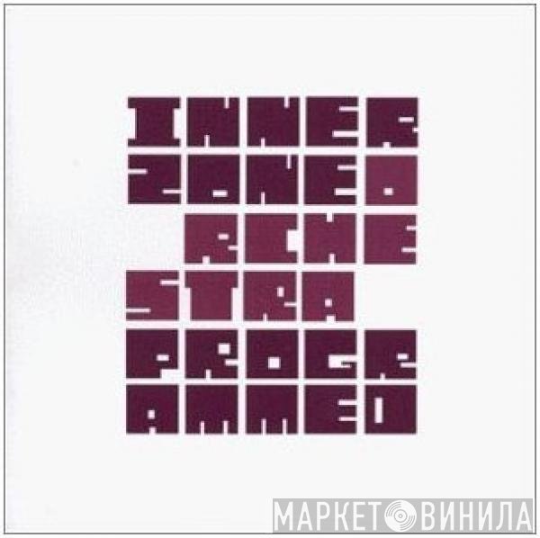 Innerzone Orchestra  - Programmed
