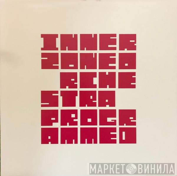 Innerzone Orchestra  - Programmed