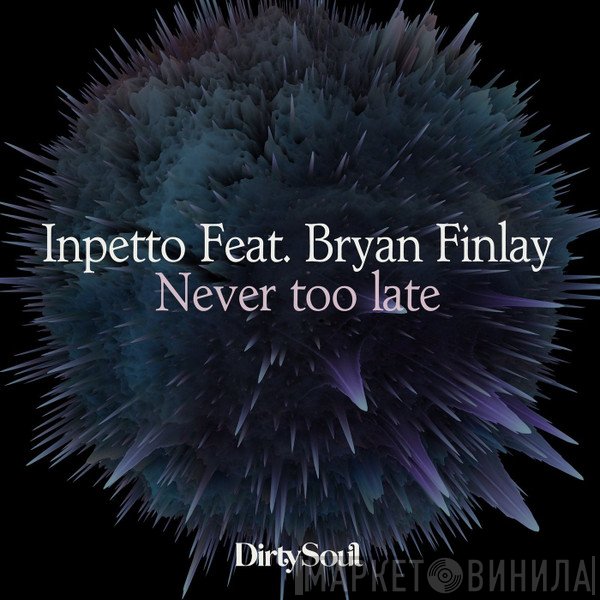 Inpetto Feat. Bryan Finlay  - Never Too Late