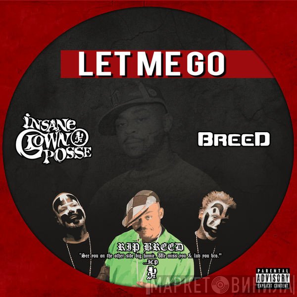 Insane Clown Posse, MC Breed  - Let Me Go