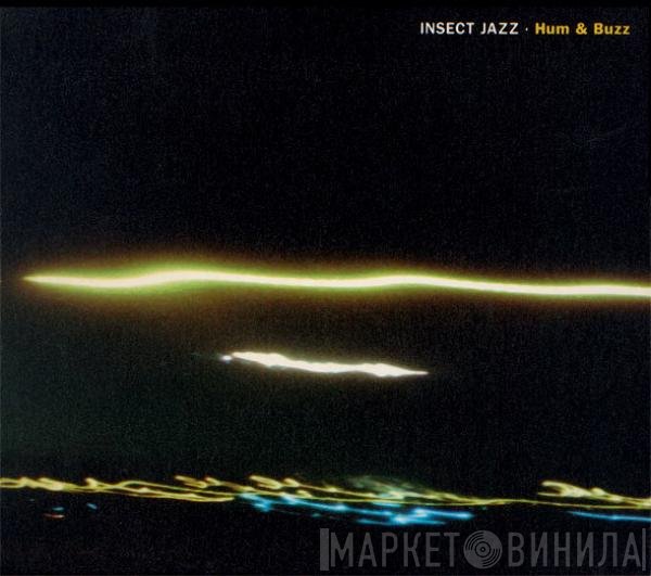 Insect Jazz  - Hum & Buzz