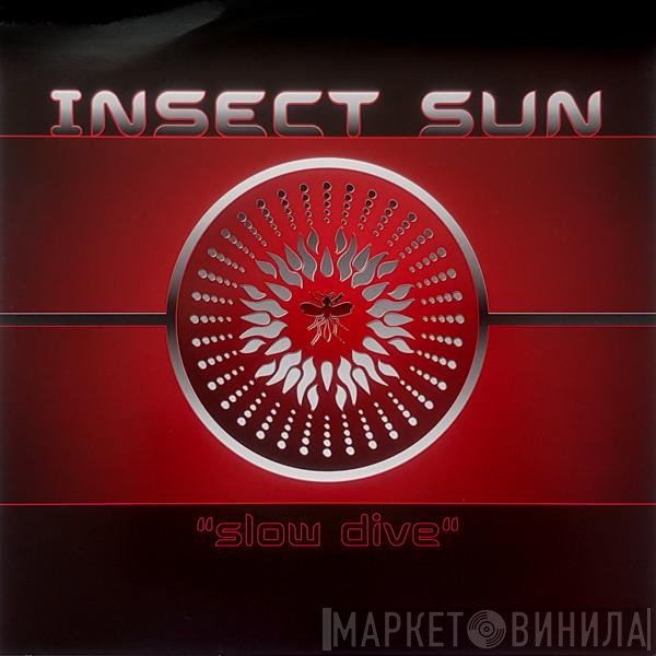 Insect Sun - Slow Dive
