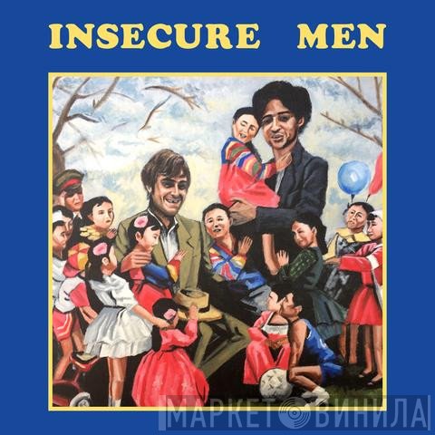 Insecure Men  - Insecure Men