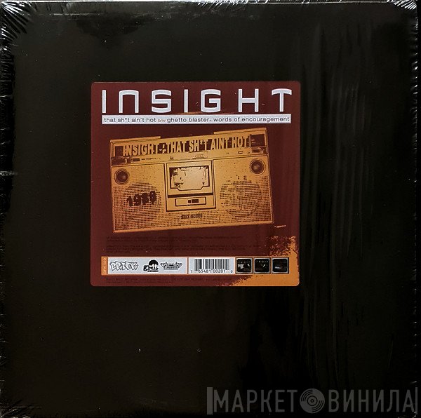 Insight  - That Sh*t Ain't Hot / Ghetto Blaster / Words Of Encouragement