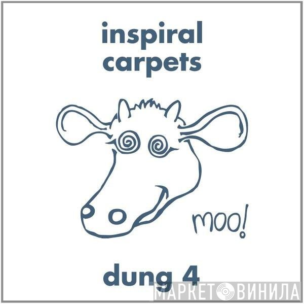 Inspiral Carpets - Dung 4