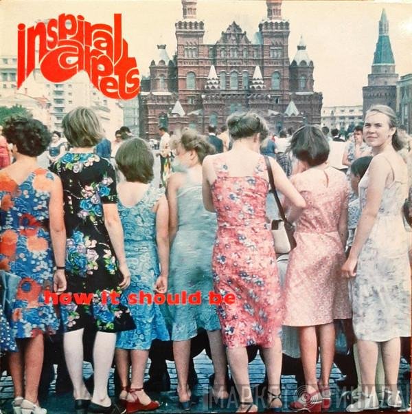 Inspiral Carpets  - How It Should Be