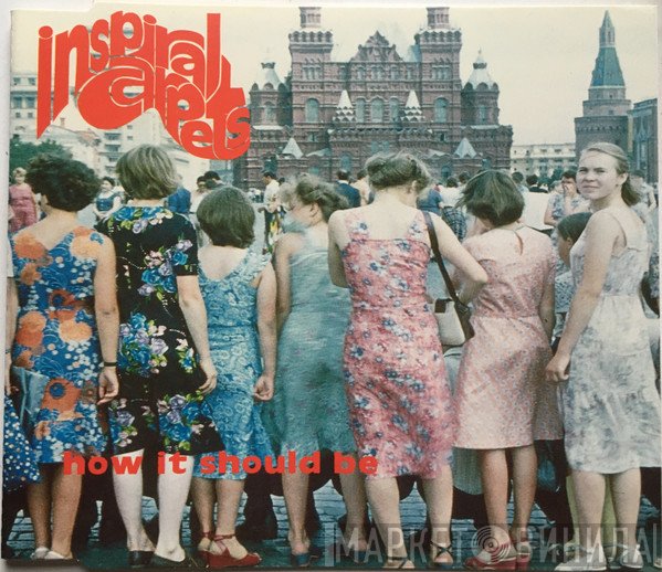 Inspiral Carpets - How It Should Be