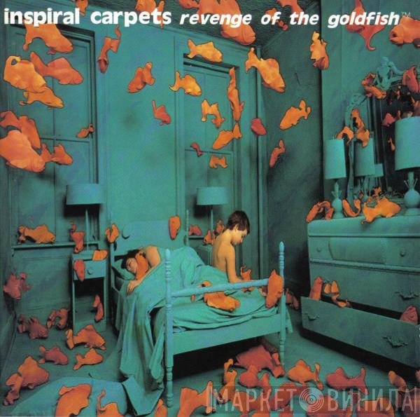 Inspiral Carpets - Revenge Of The Goldfish™