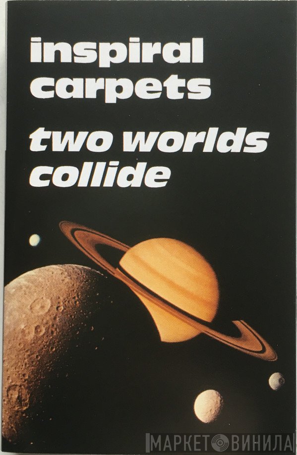 Inspiral Carpets  - Two Worlds Collide