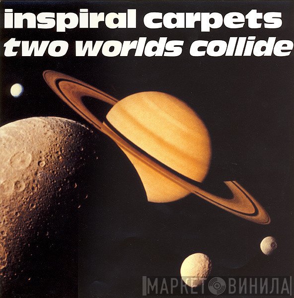 Inspiral Carpets  - Two Worlds Collide
