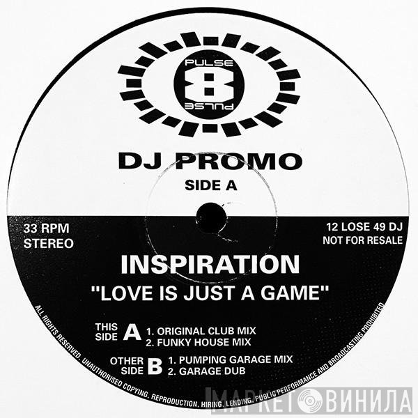 Inspiration - Love Is Just A Game