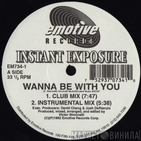 Instant Exposure - Wanna Be With You / I Need A Little More