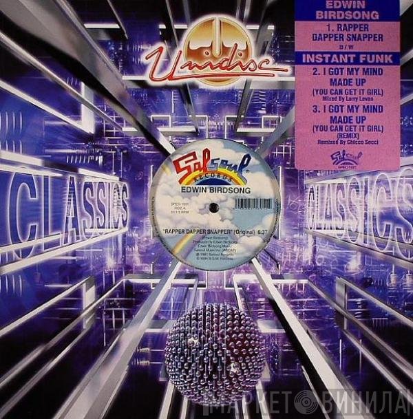 Instant Funk, Edwin Birdsong - Rapper Dapper Snapper / I Got My Mind Made Up