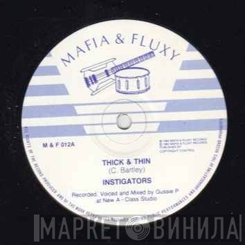 Instigators  - Thick & Thin / Don't Walk On